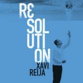 Xavi Reija Resolution cover