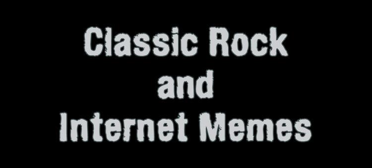 GR classic rock & memes pic