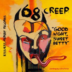 68creep Goodnight, Sweet Betty cover