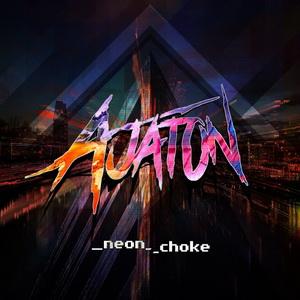 Ajaton Neon Choke single cover