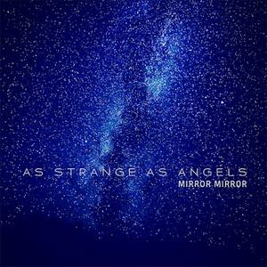 As Strange As Angels Mirror Mirror EP cover