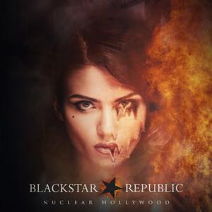 BlackStar Republic Nuclear Hollywood single cover