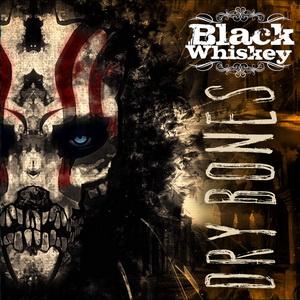 Black Whiskey Dry Bones cover