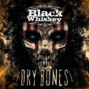 Black Whiskey Dry Bones single cover