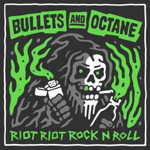 Bullets And Octane Riot Riot Rock N Roll cover