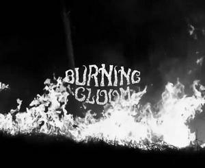 Burning Gloom video pic