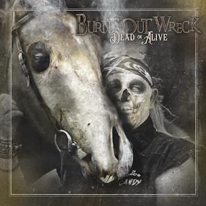 Burnt Out Wreck Dead or Alive single cover