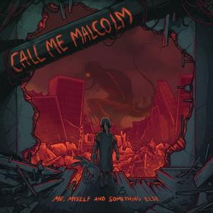 Call Me Malcolm Me, Myself and Something Else cover