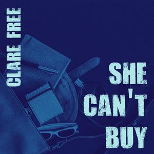 Clare Free She Can’t Buy single cover