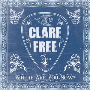 Clare Free Where Are You Now? cover