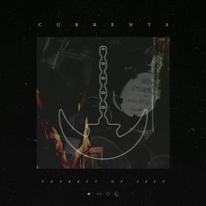 Currents Poverty of Self single cover