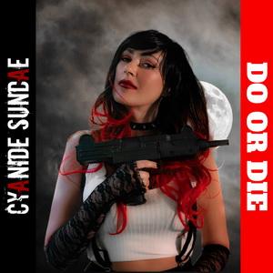 Cyanide Sundae Do or Die single cover