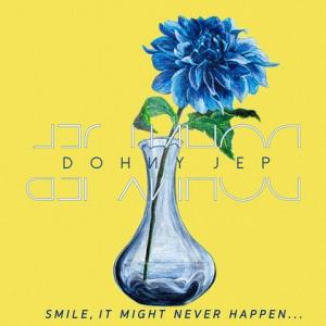 Dohny Jep Smile, It Might Never Happen EP cover