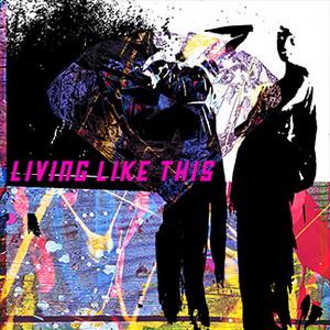 Don’t Believe In Ghosts Living Like This single cover