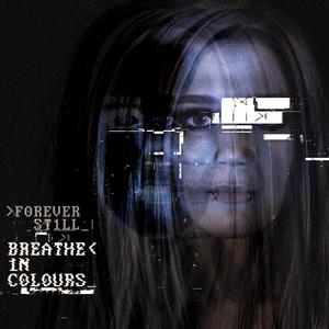 Forever Still Breathe in Colours single cover