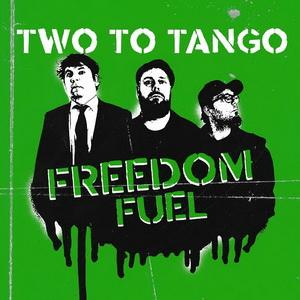 Freedom Fuel Two to Tango single cover