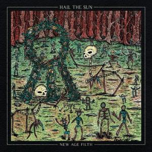 Hail The Sun New Age Filth cover