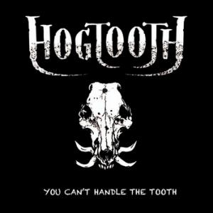 Hogtooth You Can’t Handle the Tooth EP cover