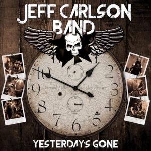 Jeff Carlson Band Yesterday’s Gone cover