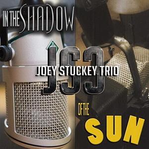 Joey Stuckey Trio In the Shadow of the Sun cover