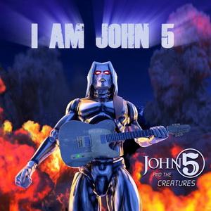 John 5 and The Creatures I Am John 5 single cover