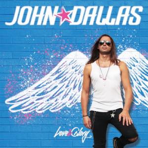 John Dallas Love & Glory cover