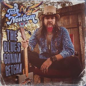 Josh Newcom The Blues Gonna Getcha cover