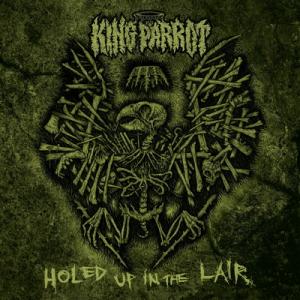 King Parrot Holed Up in the Liar cover
