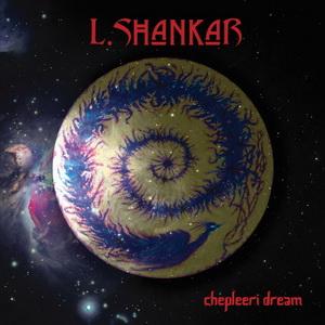 L. Shankar Chepleeri Dream cover