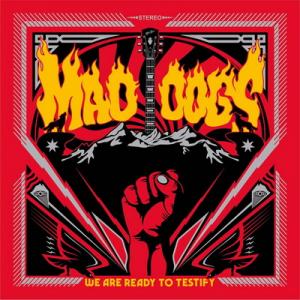 Mad Dogs We Are Ready to Testify cover