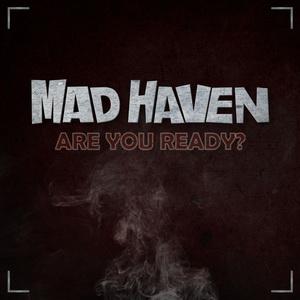 Mad Haven Are You Ready? single cover