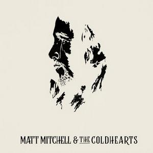 Matt Mitchell & The Coldhearts cover