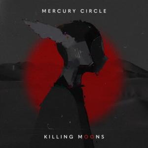 Mercury Circle Killing Moons cover