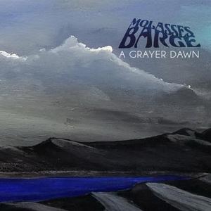 Molasses Barge A Grayer Dawn cover