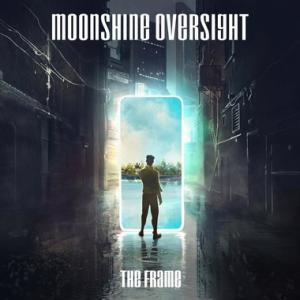 Moonshine Oversight The Frame cover