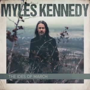 Myles Kennedy The Ides of March cover