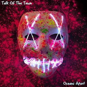 Oceans Apart Talk of the Town single cover