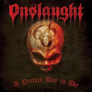Onslaught A Perfect Day to Die single cover