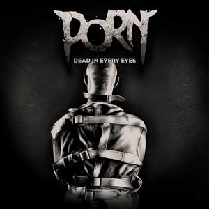 PORN Dead in Every Eyes single cover