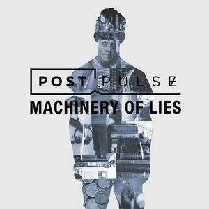 Post Pulse Machinery of Lies single cover