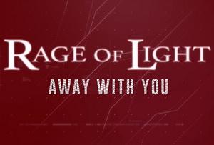 Rage Of Light video pic