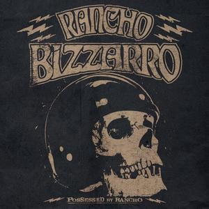 Rancho Bizzarro Possessed by Rancho EP cover