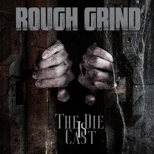 Rough Grind The Die is Cast single cover