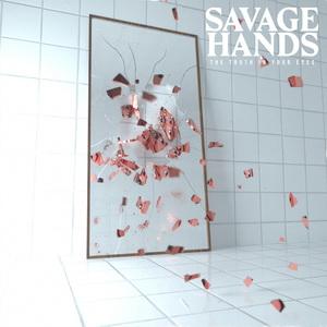 Savage Hands The Truth in Your Eyes cover