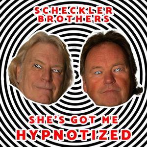 Scheckler Brothers She’s Got Me Hypnotized single cover