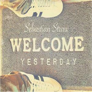 Sebastian Straw Welcome Yesterday cover