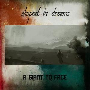Shaped In Dreams A Giant to Face single cover