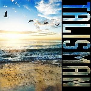 Talisman “Never Die (A Song for Marcel)” single cover