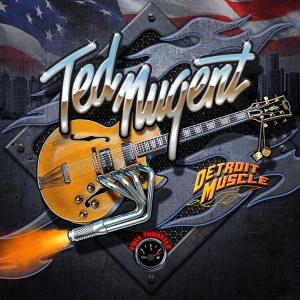 Ted Nugent Detroit Muscle cover