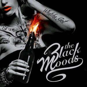 The Black Moods Whatcha Got? cover